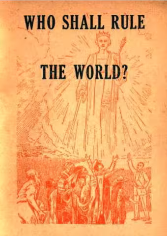 Who shall rule the world?