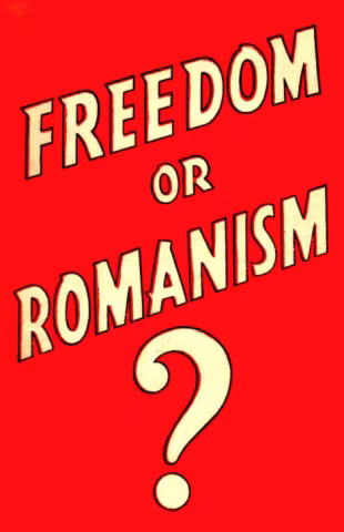 Freedom or Romanism